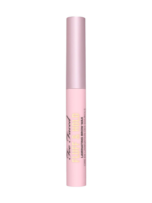 Too Faced Fluff + Hold Laminating Brow Wax 5.5ml