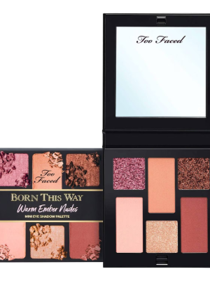 TOO FACED Born This Way Warm Ember Nudes Mini Eyeshadow Palette